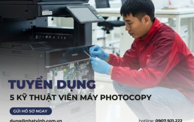Tuyển dụng 05 Kỹ Thuật Viên sửa chữa máy photocopy